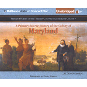 801848: A Primary Source History of the Colony of Maryland - Unabridged Audiobook on CD