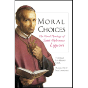 80233X: Moral Choices: The Moral Theology of Saint  Alphonsus Liguori