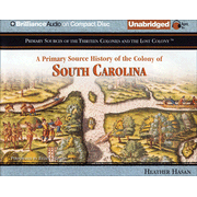 805365: A Primary Source History of the Colony of South Carolina - Unabridged Audiobook on CD