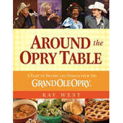 8055EB: Around the Opry Table: A Feast of Recipes and Stories from the Grand Ole Opry - eBook
