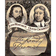 81776: John Winthrop, Oliver Cromwell and the Land of Promise