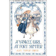 85256: A Yankee Girl at Fort Sumter