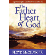 912150: The Father Heart of God: Experiencing the Depths of His Love for You