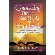 921817: Counseling Through Your Bible: A Handbook of Biblical Hope and Practical Help for Everyday Problems