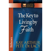923064: The Key to Living by Faith (Hebrews)