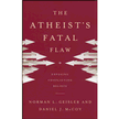 016460: The Atheist&amp;quot;s Fatal Flaw: Exposing Conflicting Beliefs