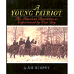 05237: A Young Partiot: The American Revolution As Experienced By One Boy