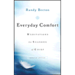 06788X: Everyday Comfort: Meditations for Seasons of Grief, updated edition