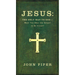 072635: Jesus: The Only Way to God--Must You Hear the Gospel to Be Saved?
