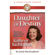 07841: Daughter of Destiny: The Biography of Kathryn Kuhlman,