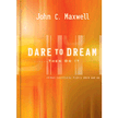 101888: Dare to Dream? Then Do It: What Successful People Know and Do