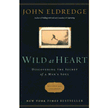 200392: Wild at Heart: Discovering the Secret of a Man&amp;quot;s Soul, revised and expanded