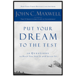 214121: Put Your Dream to the Test: 10 Questions to Help You See It and Seize It