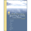 227771: Grieving the Child I Never Knew: A Devotional Companion for Comfort in the Loss of Your Unborn or Newly Born