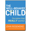 229040: The Well-Behaved Child: Discipline That Really Works