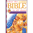 23633: What the Bible Is All About: For Young Explorers