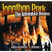 241852: Jonathan Park Volume 1: The Adventure Begins, Audio CD