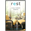 285977: Rest: Living in Sabbath Simplicity