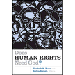 29058: Does Human Rights Need God?