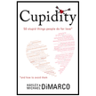 324678: Cupidity: 50 Stupid Things People Do for Love and How to Avoid Them