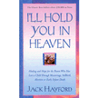 32594: I&quot;ll Hold You In Heaven