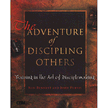 33481: The Adventure of Discipling Others: Training in the Art of Disciplemaking