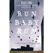 361927: Run Baby Run, New Edition: The True Story of a New York Gangster Finding Christ