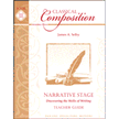 381791: Classical Composition Book II, Teacher Guide, Narrative Stage: Discovering the Skills of Writing