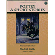 383634: Poetry &amp; Short Stories: American Literature, Student Guide