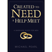 440360: Created to Need a Help Meet: A Marriage Guide For Men