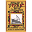 44334: The Sinking of the Titanic and Great Sea Disasters