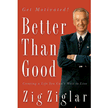 45400X: Better Than Good: Creating a Life You Can&amp;quot;t Wait to  Live