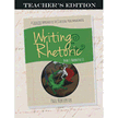 512360: Writing &amp; Rhetoric Book 3: Narrative II Teacher&amp;quot;s Edition