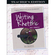 512780: Writing &amp; Rhetoric Book 6: Commonplace Teacher&amp;quot;s Edition