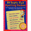 522116: 25 Super-Fun Spelling Games