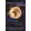 523097: Christianity with Power: Your Worldview and Your Experience of the Supernatural