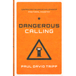 535826: Dangerous Calling: Confronting the Unique Challenges of Pastoral Ministry