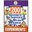 579211: 200 Gooey, Slippery, Slimy, Weird &amp; Fun Experiments