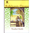 636278: Robinson Crusoe, Literature Guide Teacher&amp;quot;s Edition, Grades 9-12