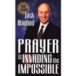 708876: Prayer is Invading the Impossible