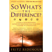 718982: So What&amp;quot;s the Difference? How World Faiths Compare to  Christianity, Revised and Expanded