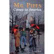 729780: Mr. Pipes Comes to America