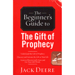 74602X: The Beginner&amp;quot;s Guide to the Gift of Prophecy