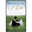 758266: When Sinners Say I Do: Discovering the Power of the Gospel for Marriage