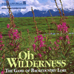 762080: Oh Wilderness Back Country Lore Game