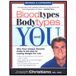 792903: Blood Types, Body Types, and You (Revised & Updated): Why Your Unique Genetic Code is The Key to Losing Weight For Life