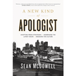 80733EB: A New Kind of Apologist: *Adopting Fresh Strategies *Addressing the Latest Issues *Engaging the Culture - eBook