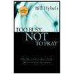 834747: Too Busy Not to Pray, 20th Anniversary Edition- hardcover