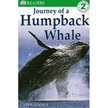 85152: DK Readers: Journey of a Humpback Whale (Level 2: Beginning to Read Alone)