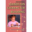 877048: Fun Projects for Hands-on Character Building, Revised Edition
